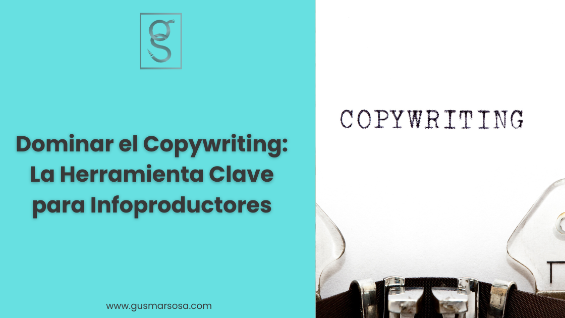 Dominar el Copywriting La Herramienta Clave para Infoproductores